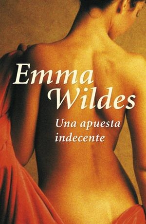 Una apuesta indecente | 9788401382970 | Emma Wildes