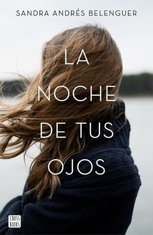 La noche de tus ojos | 9788408170112 | Sandra Andrés Belenguer