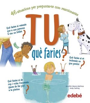 Tu què faries? | 9788468346458 | Moore, Jennifer/Catling, Andy
