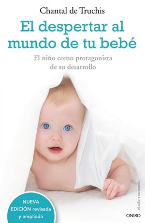 El despertar al mundo de tu bebé | 9788497544771 | Truchis, Chantal de