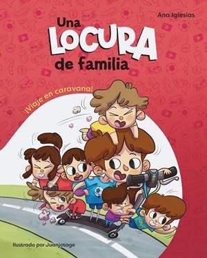Una locura de familia. ¡Viaje en caravana! | 9788448858414 | Iglesias, Ana