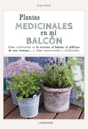 Plantas  medicinales en mi balcón | 9788416124749 | Serge Seball