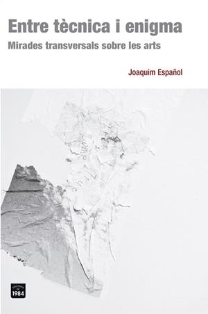 Entre tècnica i enigma | 9788415835578 | Joaquim Español