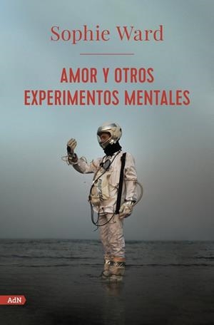 Amor y otros experimentos mentales (AdN) | 9788413624761 | Ward, Sophie