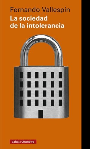 La sociedad de la intolerancia | 9788418526374 | Vallespín, Fernando