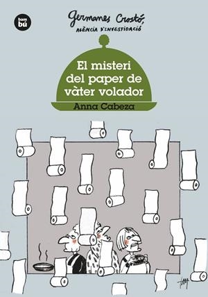 El misteri del paper de vàter volador. Germanes Crostó | 9788483437568 | Cabeza Gutés, Anna