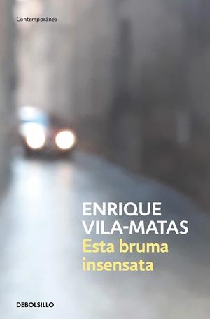 Esta bruma insensata | 9788466359412 | Vila-Matas, Enrique