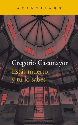 Estás muerto, y tú lo sabes | 9788418370571 | Casamayor Pérez, Gregorio