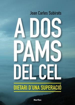 A dos pams del cel | 9788418096150 | Subirats Baró, Joan Carles