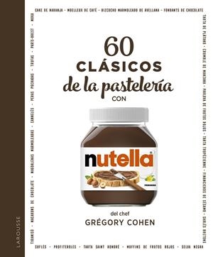 60 clásicos de la pastelería con Nurella® | 9788418473579 | Cohen, Grégory