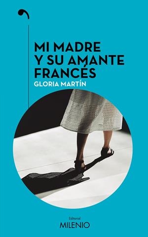 Mi madre y su amante francés | 9788497439398 | Martín, Gloria