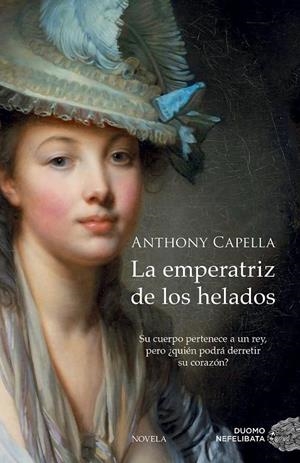 La emperatriz de los helados | 9788416261116 | Anthony Capella