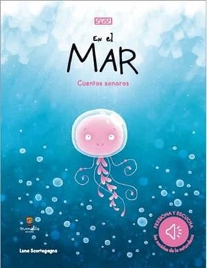 En El Mar.Cuentos Sonoros. Edic. ilustrado (Español) | 9788418127021 | L. Scortegagna