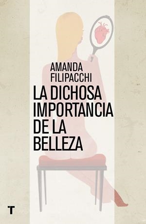La dichosa importancia de la belleza | 9788416142187 | Amanda Filipacchi