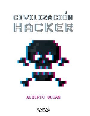 Civilización hacker | 9788441545342 | Quian, Alberto