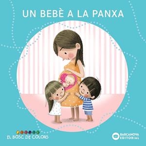Un bebè a la panxa | 9788448957988 | Baldó i Caba, Estel/Gil Juan, Rosa/Soliva Garriga, Maria