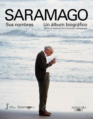 Saramago. Sus nombres. Un álbum biográfico | 9788420428062 | Varios autores,