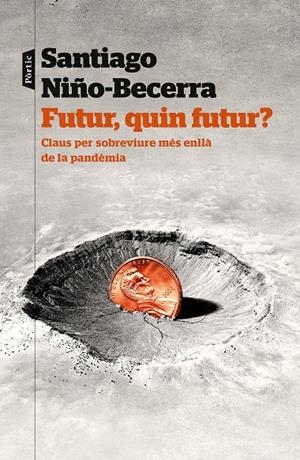 Futur, quin futur? | 9788498095159 | Niño-Becerra, Santiago