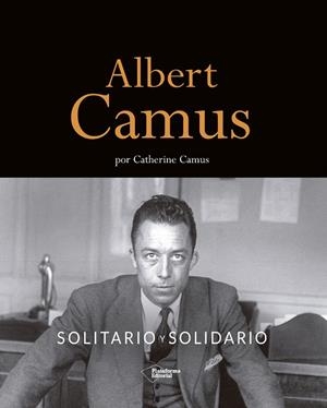 Albert Camus. Solitario y solidario | 9788418927508 | Camus, Catherine