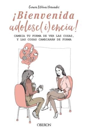 ¡Bienvenida adolesc(i)encia! | 9788441545373 | Esteban Hernández, Carmen