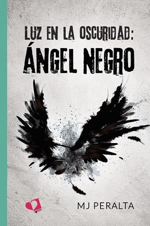 Luz en la oscuridad: Ángel Negro | 9788418962042 | Peralta, MJ