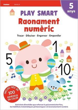 Play Smart Raonament numèric 5 anys | 9788447946709 | Equip Gakken