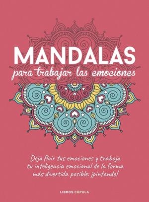 Mandalas para trabajar tus emociones | 9788448029470 | AA. VV.