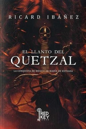 El llanto del Quetzal | 9788412479867 | Ibáñez, Ricard