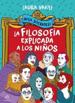 ¡Hola Sócrates! La filosofía explicada a los niños | 9788418538803 | Vaioli, Laura