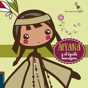 Aiyana y el águila mensajera | 9788426398314 | Alcántara, Ricardo