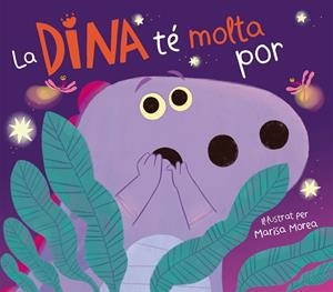 La Dina té molta por (La Dina Dinosaure) | 9788448861308 | Morea, Marisa