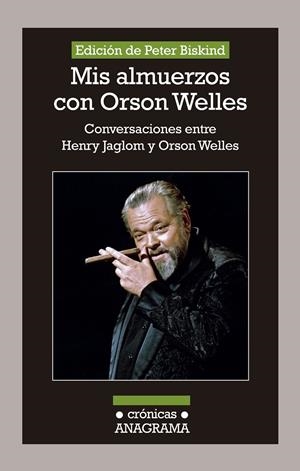 Mis almuerzos con Orson Welles | 9788433926081 | Conversaciones entre Henry Jaglom y Orson Welles