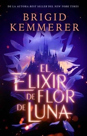 El elixir de flor de luna | 9788417854652 | Kemmerer, Brigid