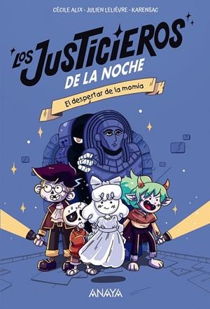 Los justicieros de la noche: El despertar de la momia | 9788469888803 | Alix, Cécile