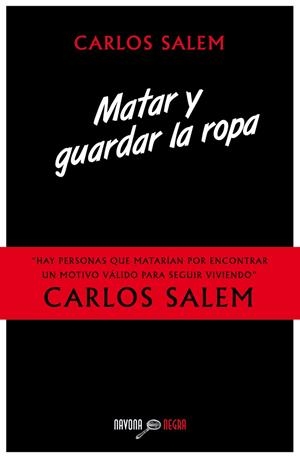 Matar y guardar la ropa | 9788416259212 | Carlos Salem