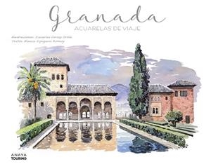 Granada. Acuarelas de viaje | 9788491584285 | Cerezo Ortín, Zacarías/Espigares Rooney, Blanca