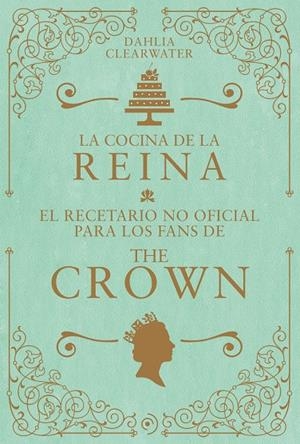 La cocina de la reina | 9788419004802 | Clearwater, Dahlia