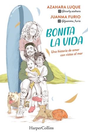 Bonita la vida. Una historia de amor con vistas al mar | 9788491397786 | Luque, Azahara/Furio, Juanma