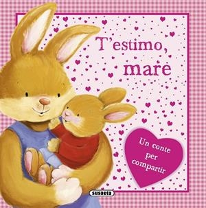 T'estimo mare | 9788467743005 | Susaeta, Equip