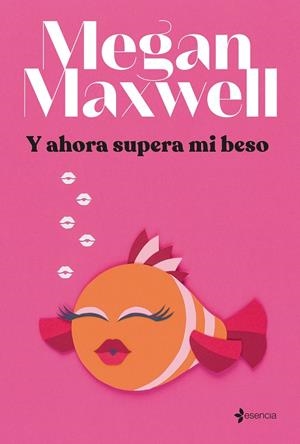 Y ahora supera mi beso | 9788408264293 | Maxwell, Megan