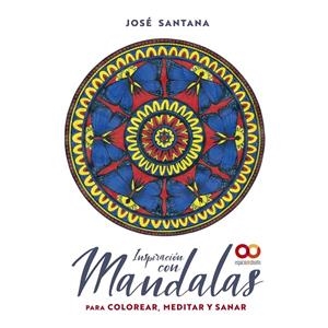 Inspiración con mandalas para colorear, meditar y sanar | 9788441544833 | Santana García, José