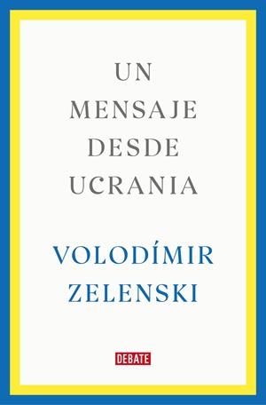 Un mensaje desde Ucrania | 9788419399564 | Zelenski, Volodímir