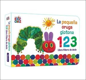 La pequeña oruga glotona 1 2 3. Libro títere de dedo (Colección Eric Carle) | 9788448863005 | Carle, Eric