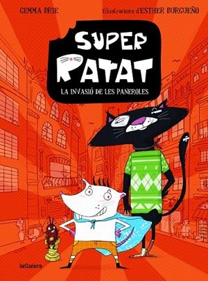 Super Ratat 1. La invasió de les paneroles | 9788424672805 | Brie, Gemma