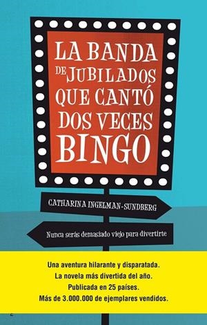 La banda de jubilados que cantó dos veces bingo | 9788416498468 | Catharina Ingelman-Sundberg