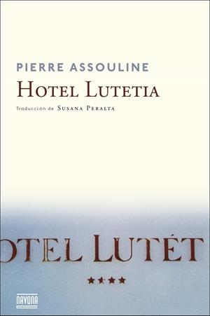 Hotel Lutetia | 9788416259250 | Pierra Assouline