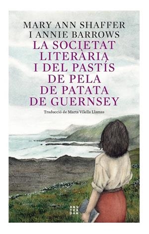 La Societat literària i del pastís de pela de patata de Guernsey | 9788417918873 | Marie Ann Shaffer / Annie Arrows