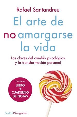 El arte de no amargarse la vida + Cuaderno | 9788449331626 | Rafael Santandreu