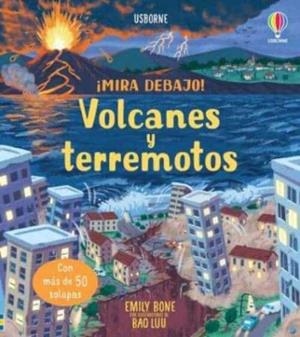 Volcanes y terremotos. Mira debajo | 9781803709963 | Bone Emily / Cowan Laura