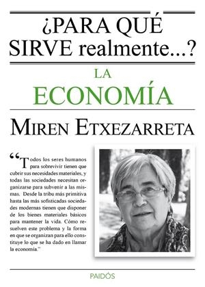 ¿Para qué sirve realmente... ? La economía | 9788449331619 | Miren Etxezarreta